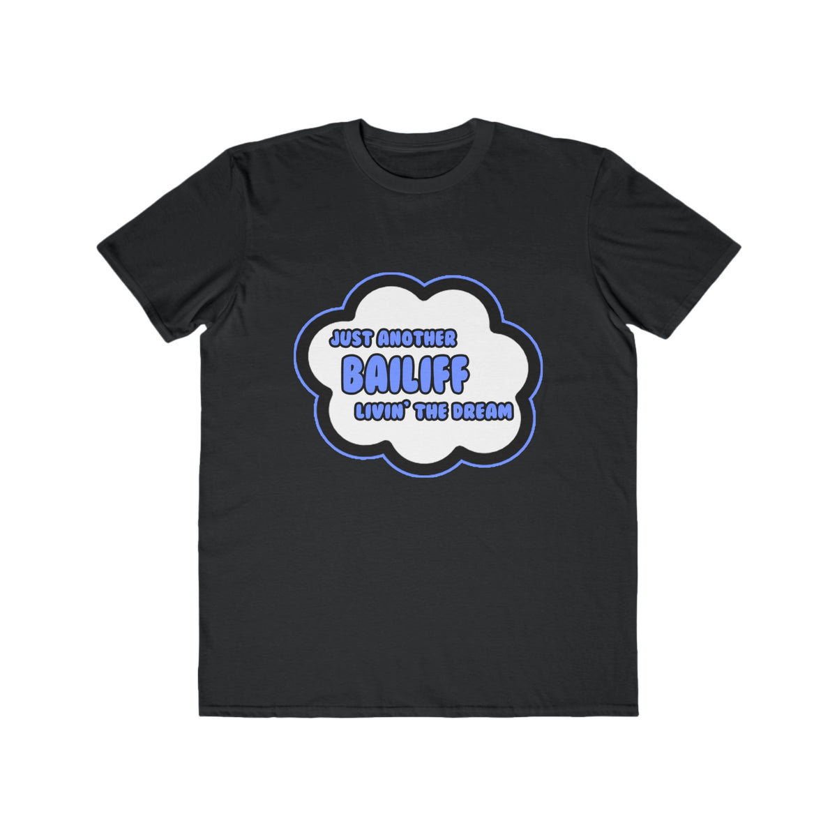 Bailiff .. Livin' The Dream - Men's Lightweight Fashion Tee