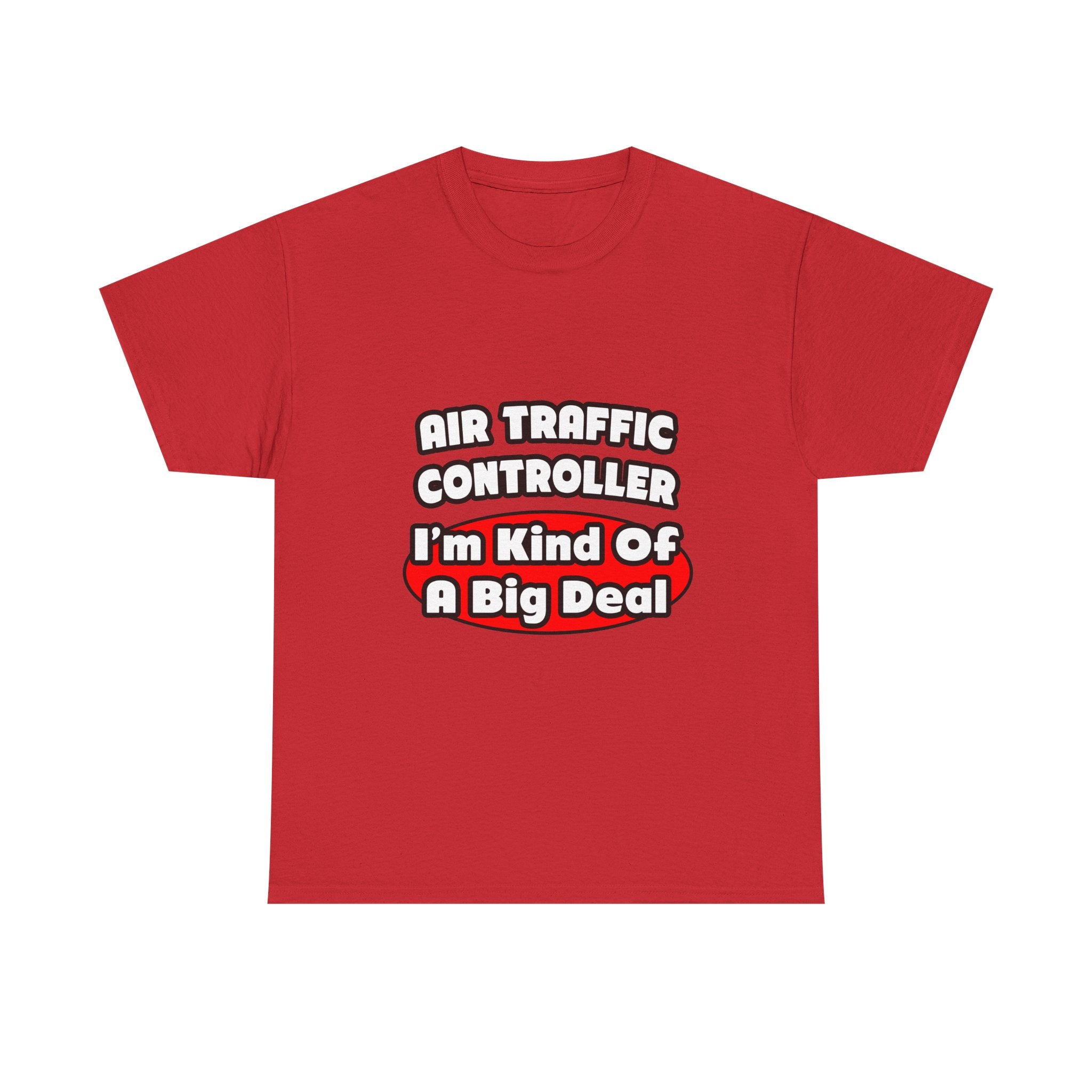 Air Traffic Controller...Big Deal - Unisex Heavy Cotton Tee