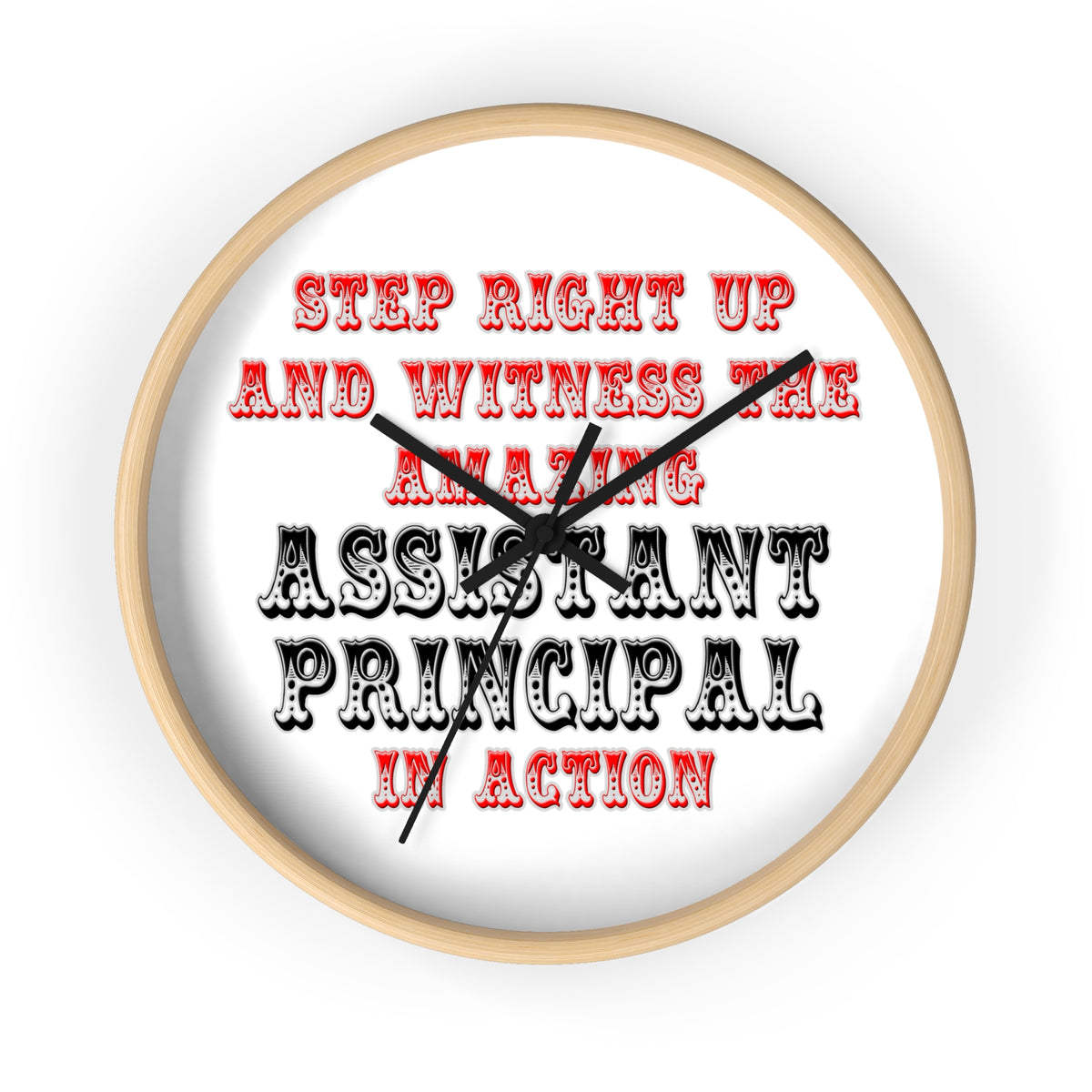 Amazing Assistant Principal In Action - Wall Clock