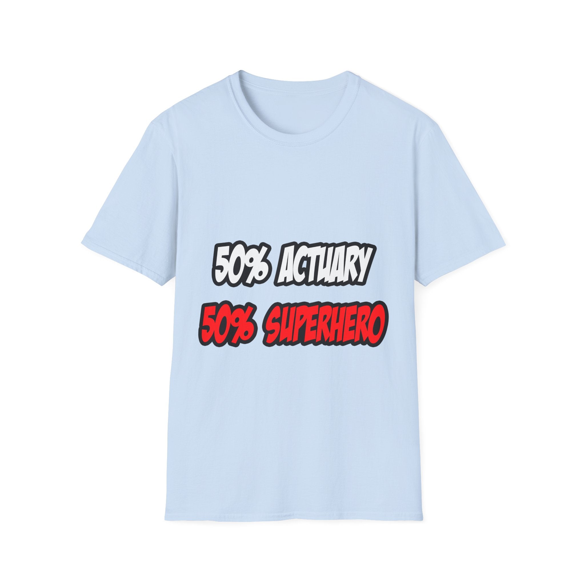 Half Actuary...Half Superhero - Unisex Softstyle T-Shirt