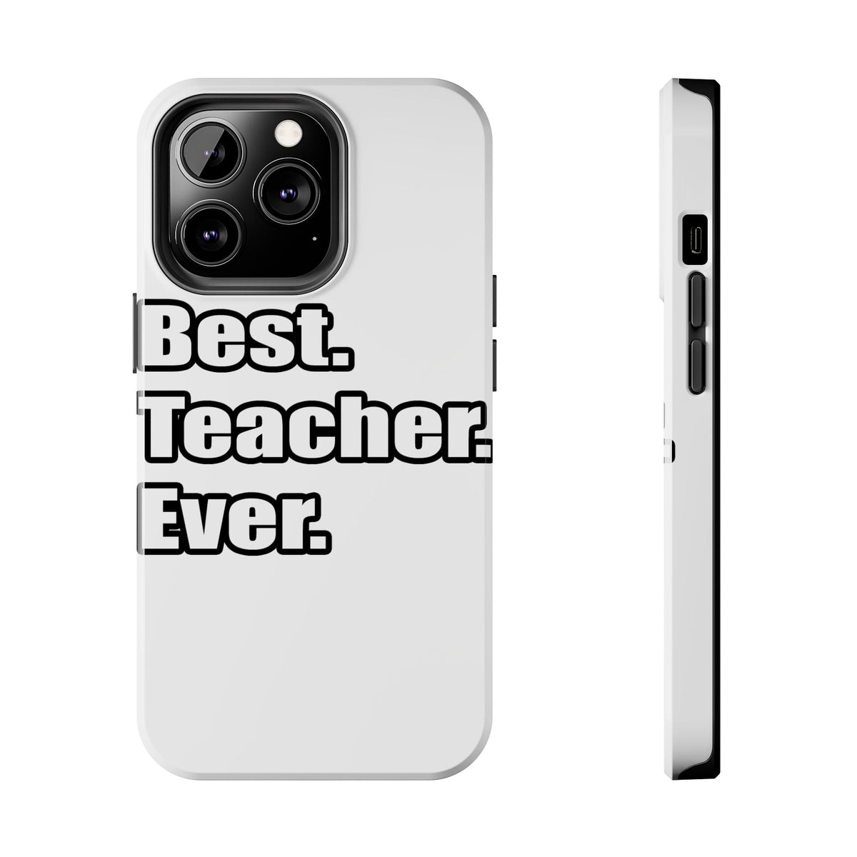 best teacher ever - Tough Phone Cases
