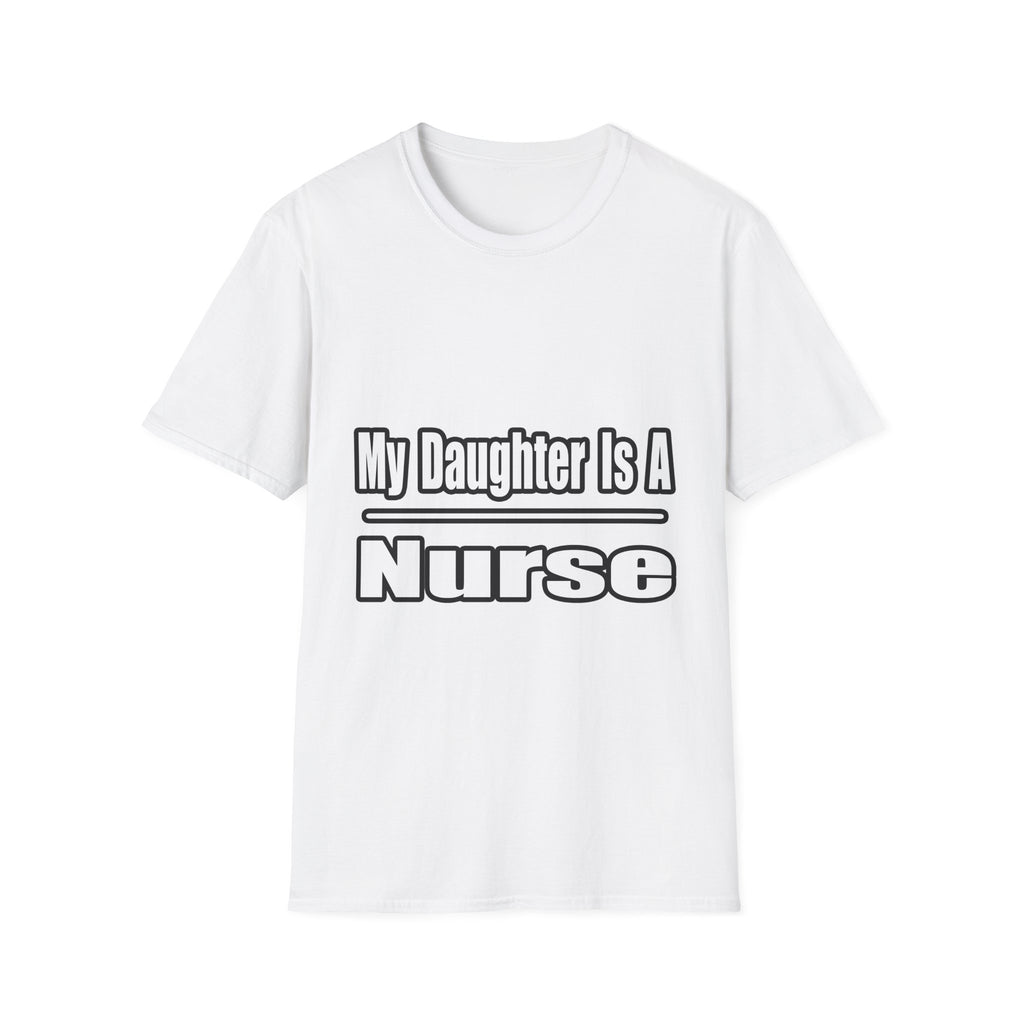 My Daughter Nurse - Unisex Softstyle T-Shirt