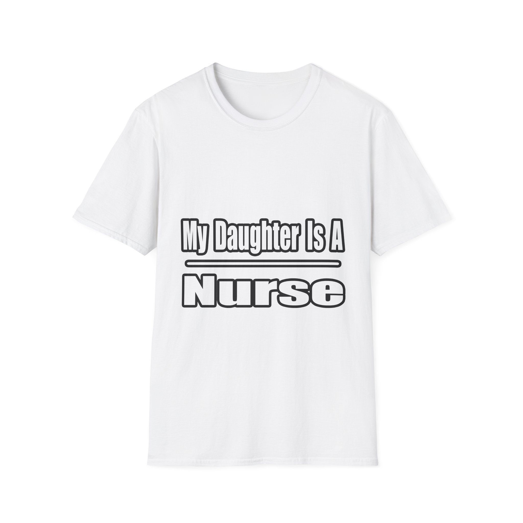 My Daughter Nurse - Unisex Softstyle T-Shirt
