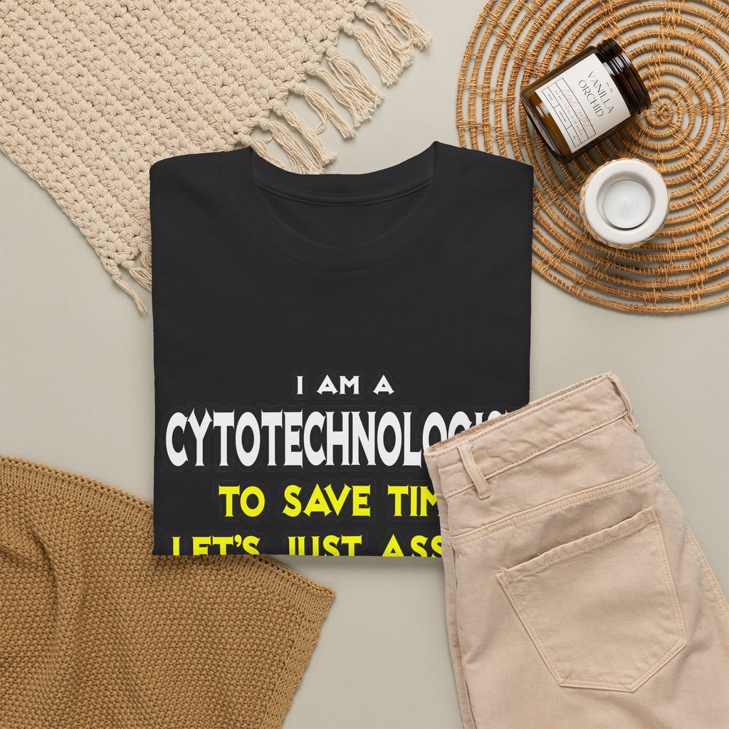 Cytotechnologist .. Assume I Am Never Wrong - Unisex Heavy Cotton Tee