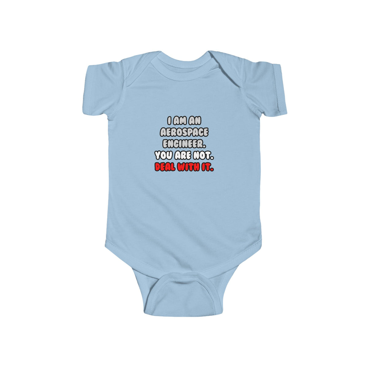 Deal With It ... Funny Aerospace Engineer - Infant Fine Jersey Bodysuit