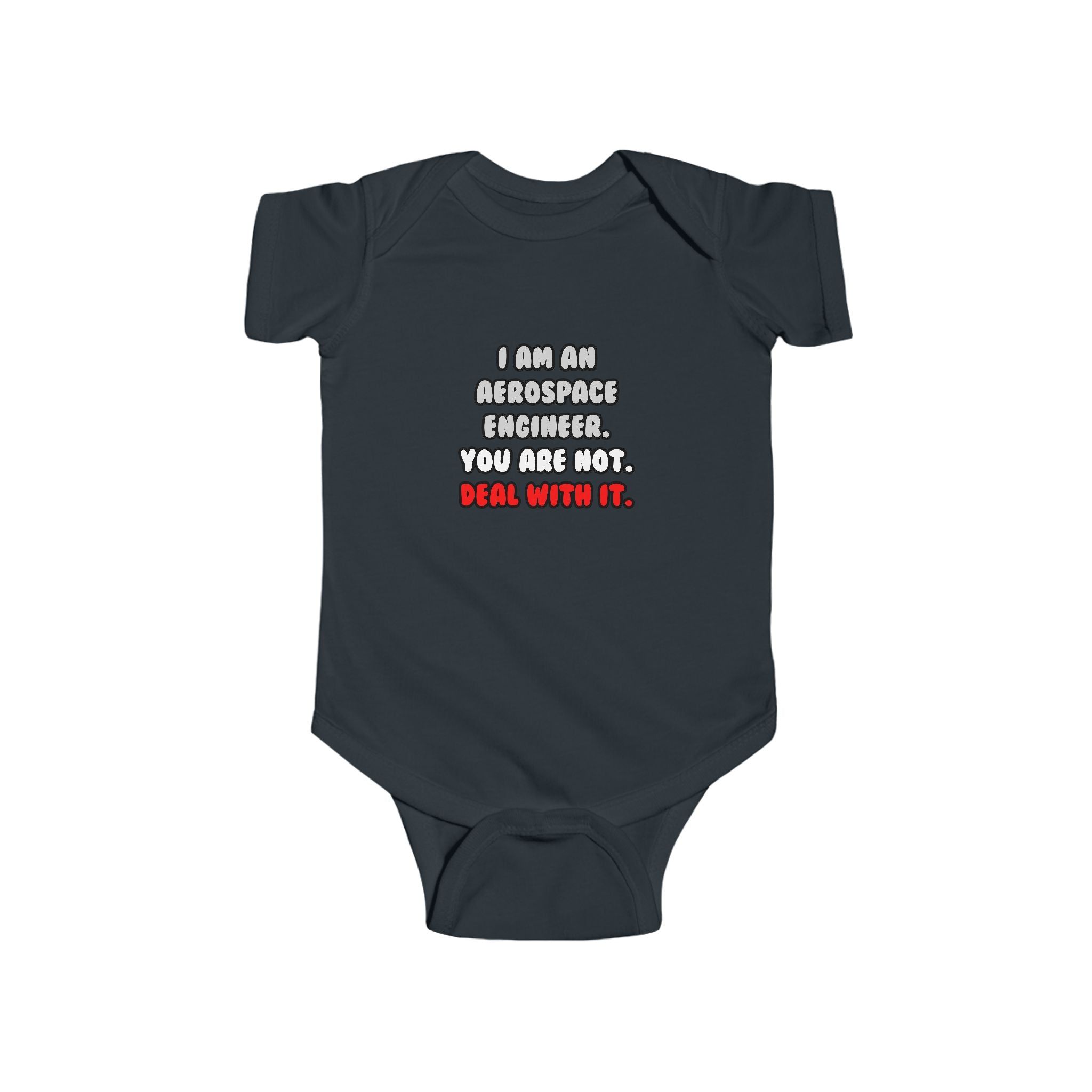 Deal With It ... Funny Aerospace Engineer - Infant Fine Jersey Bodysuit