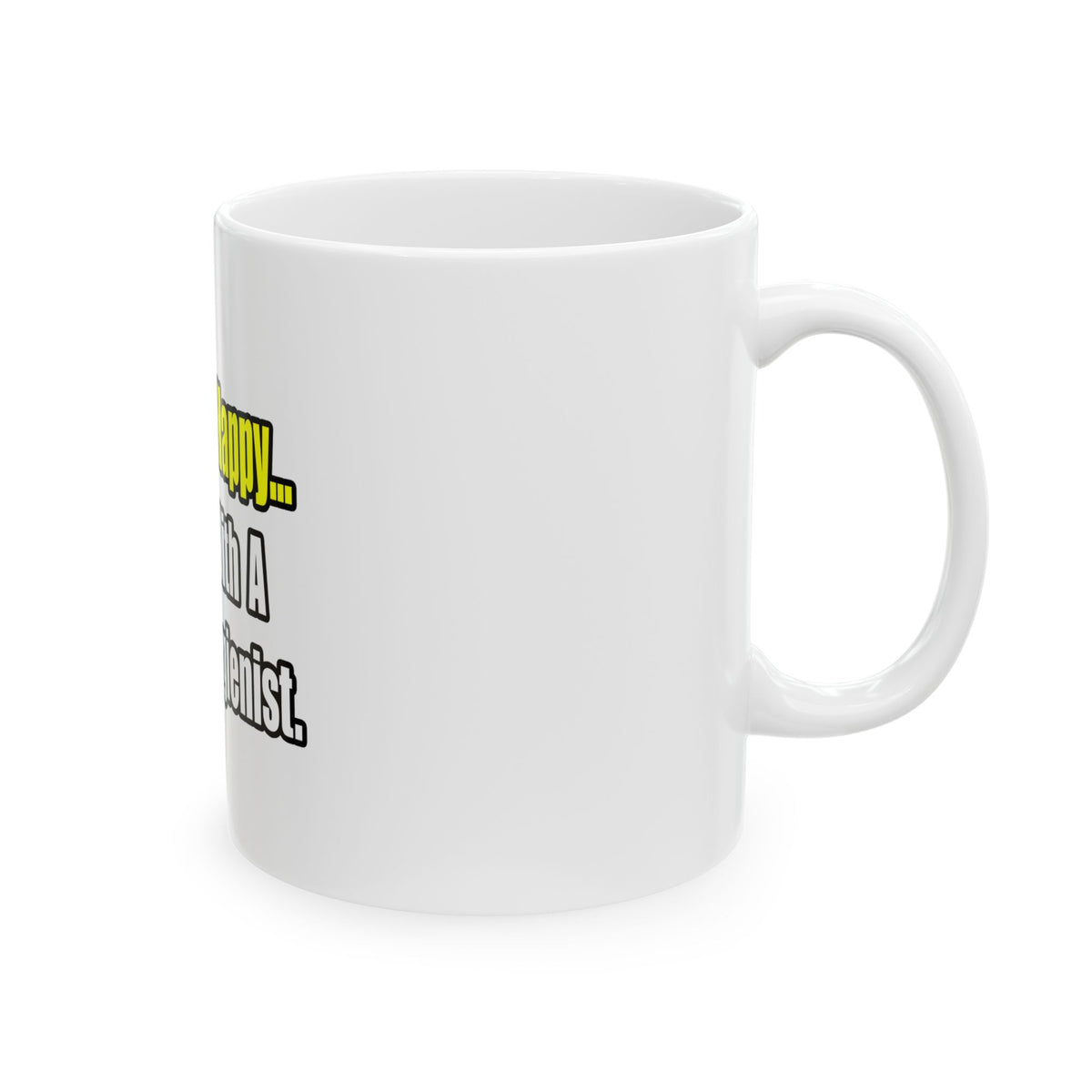Sleep With A Dental Hygienist - Ceramic Mug, (11oz, 15oz)