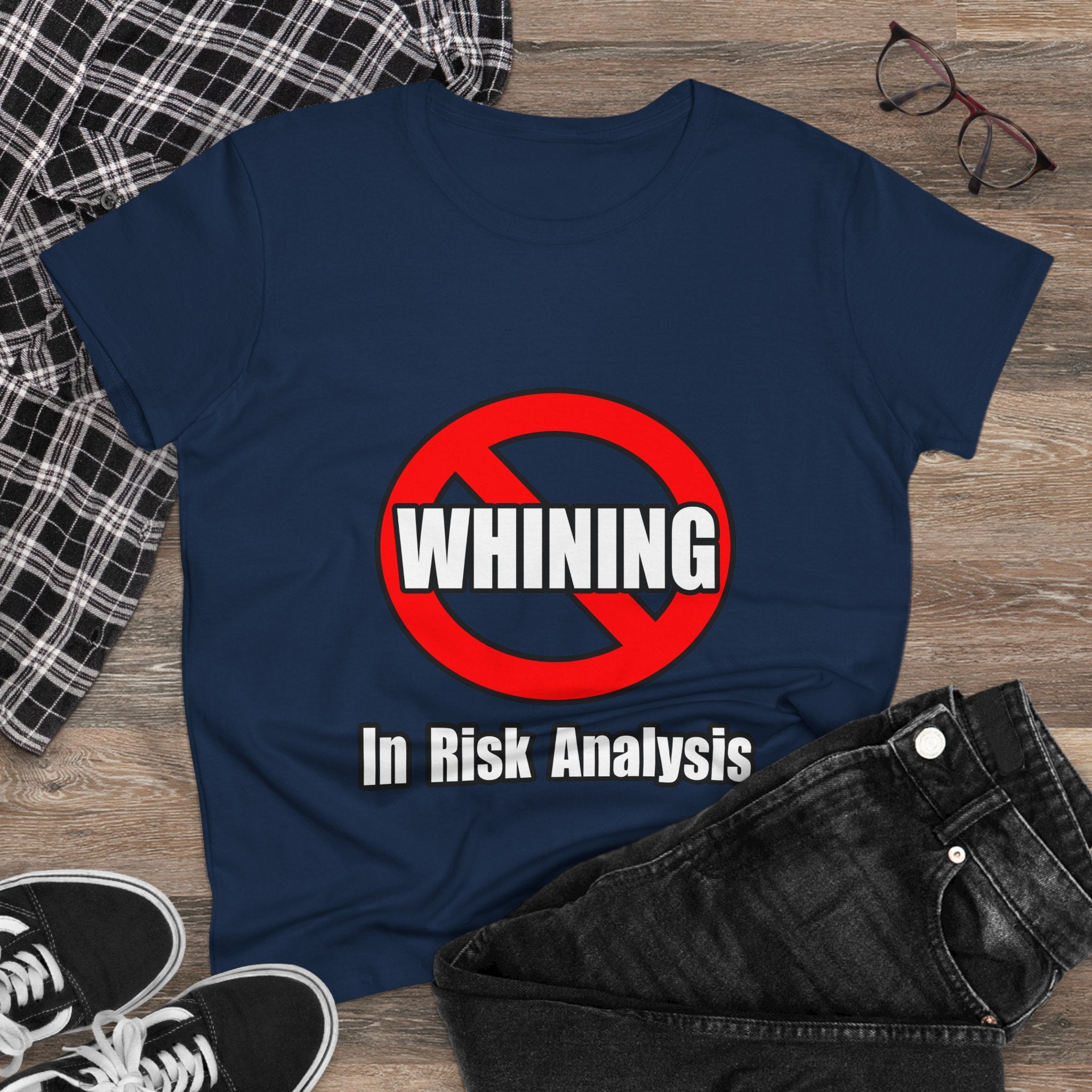 No Whining In Risk Analysis - Women's Midweight Cotton Tee