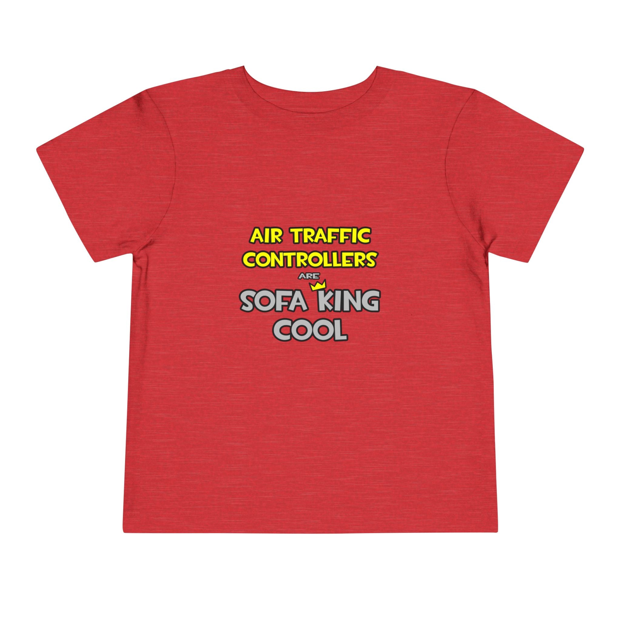 Air Traffic Controllers Are Sofa King Cool - Toddler Short Sleeve Tee