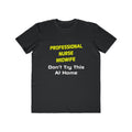 Professional Nurse Midwife .. Joke - Men's Lightweight Fashion Tee
