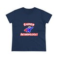 Super Anthropologist - Women's Midweight Cotton Tee