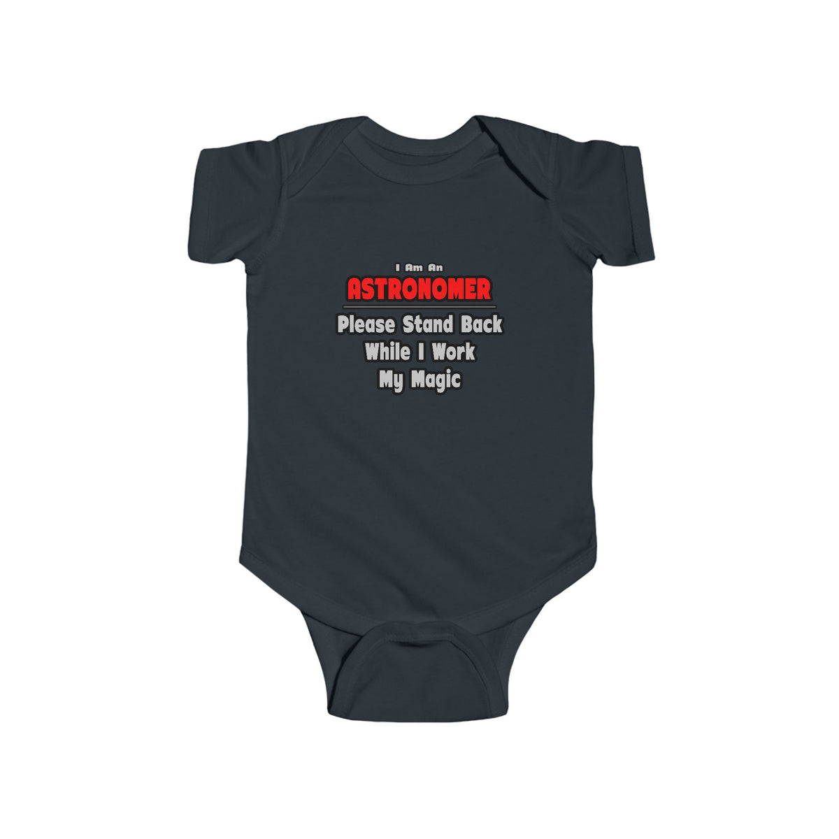 Astronomer ... Stand Back ... Work My Magic - Infant Fine Jersey Bodysuit