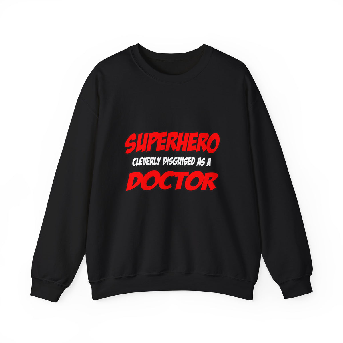 Superhero...Doctor - Unisex Heavy Blend™ Crewneck Sweatshirt