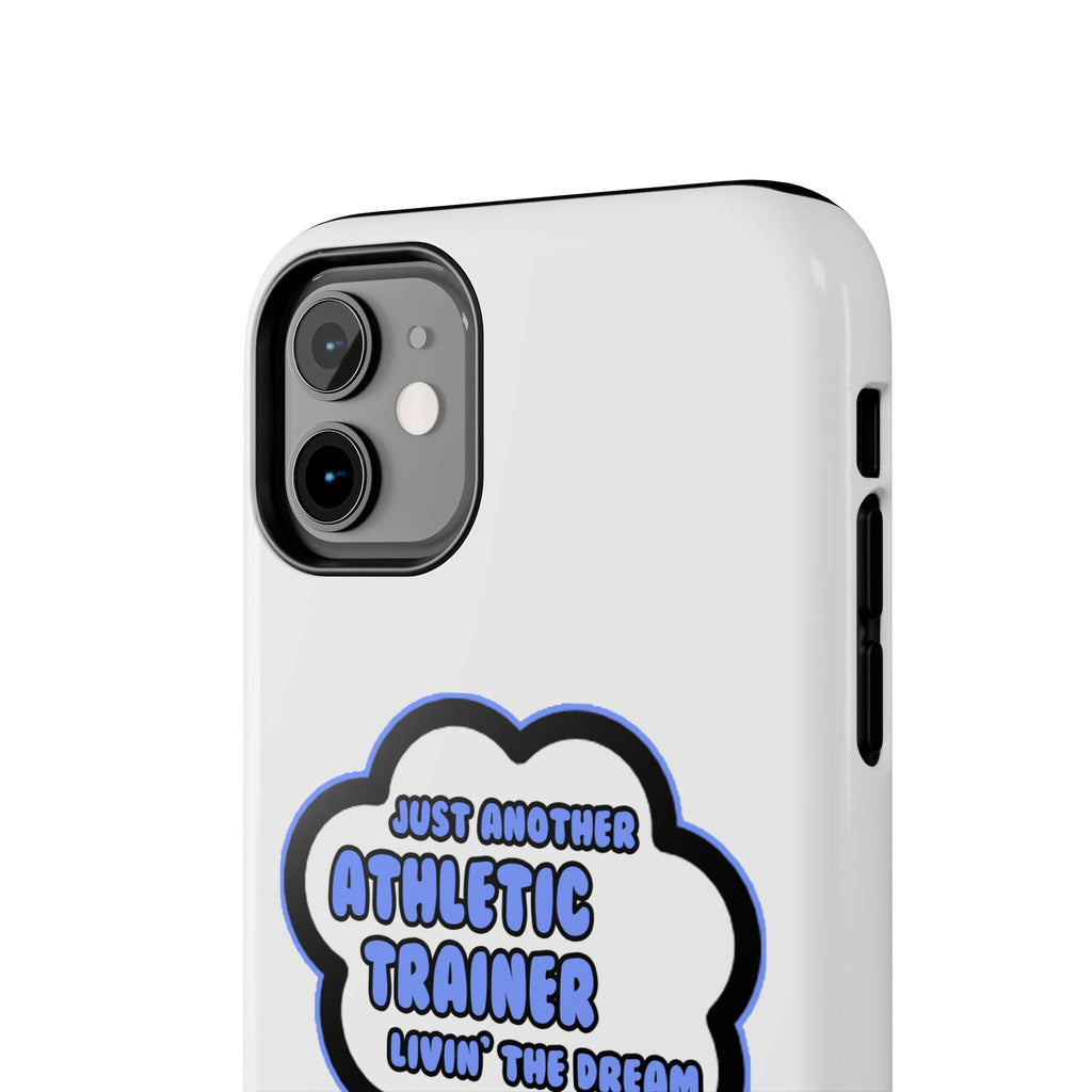 Athletic Trainer .. Livin' The Dream - Tough Phone Cases