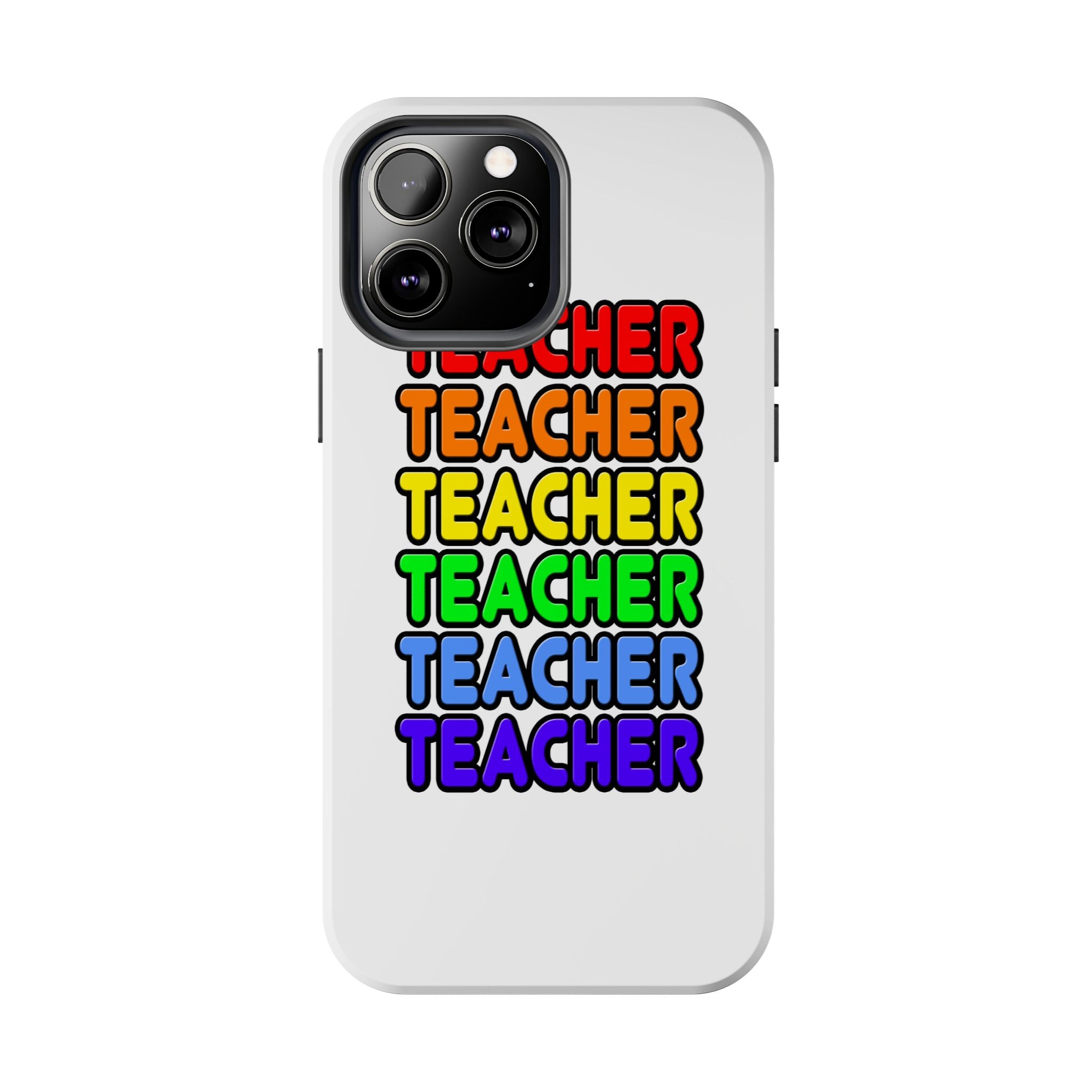 Rainbow Teacher - Tough Phone Cases