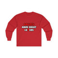 Bailiffs Make Great Lovers - Unisex Ultra Cotton Long Sleeve Tee