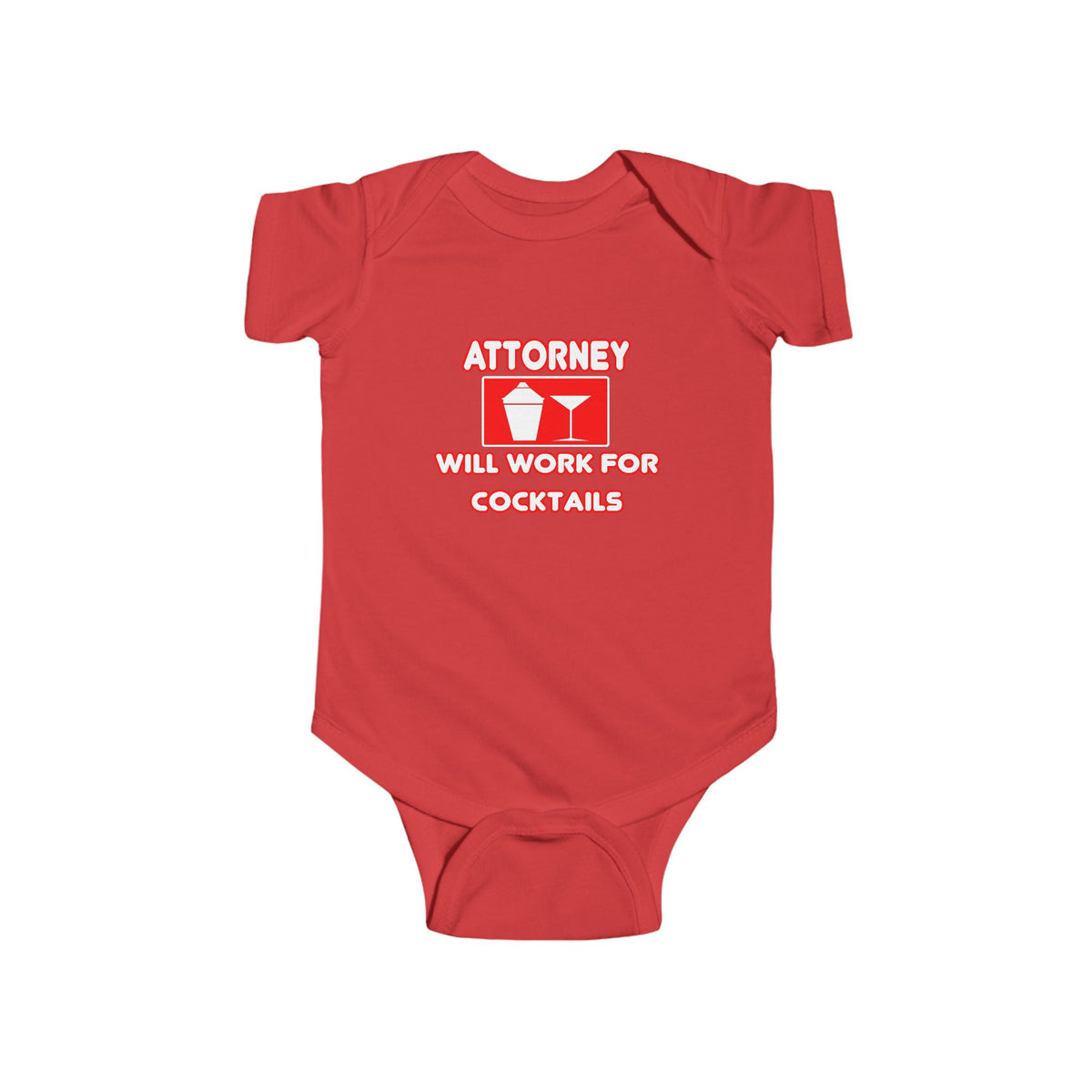 Attorney...Will Work For Cocktails - Infant Fine Jersey Bodysuit