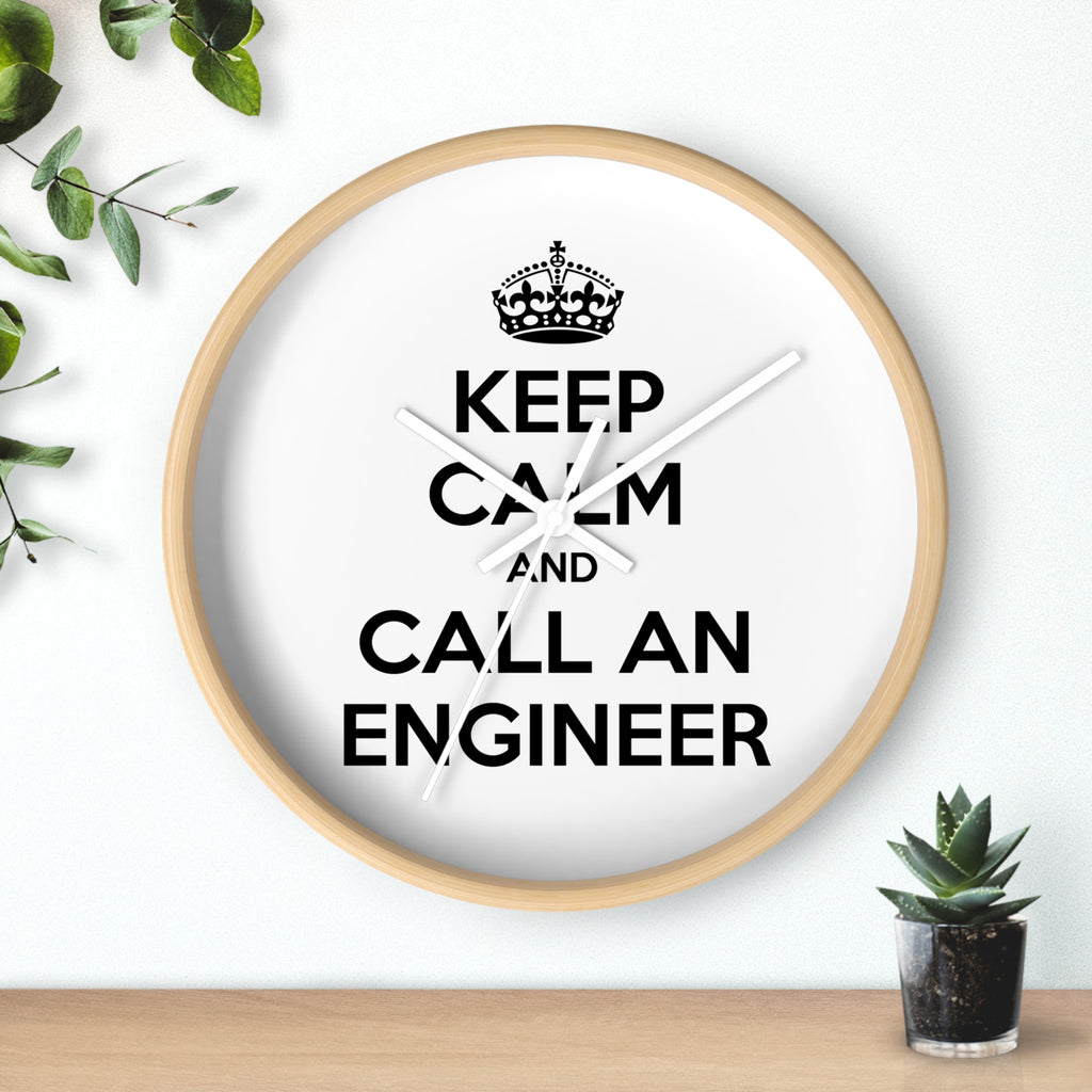 Keep Calm and Call an Engineer - Wall Clock