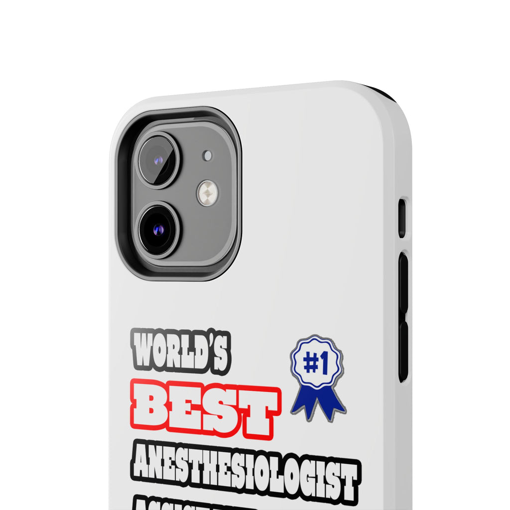 World's Best Anesthesiologist Assistant - Tough Phone Cases