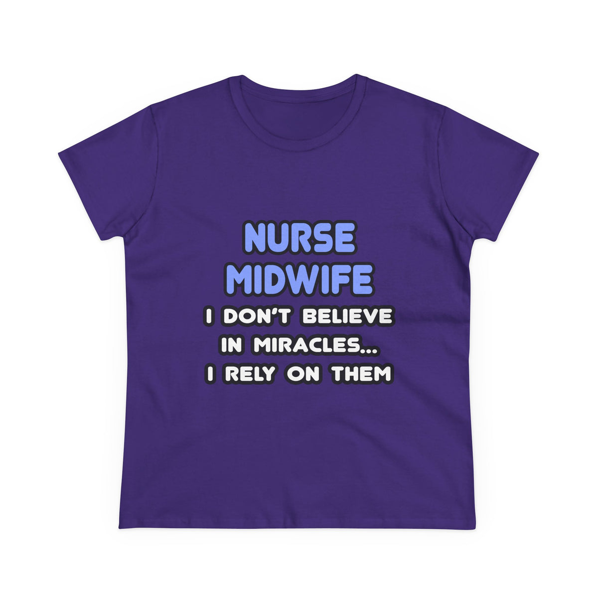 Miracles and Nurse Midwives - Women's Midweight Cotton Tee