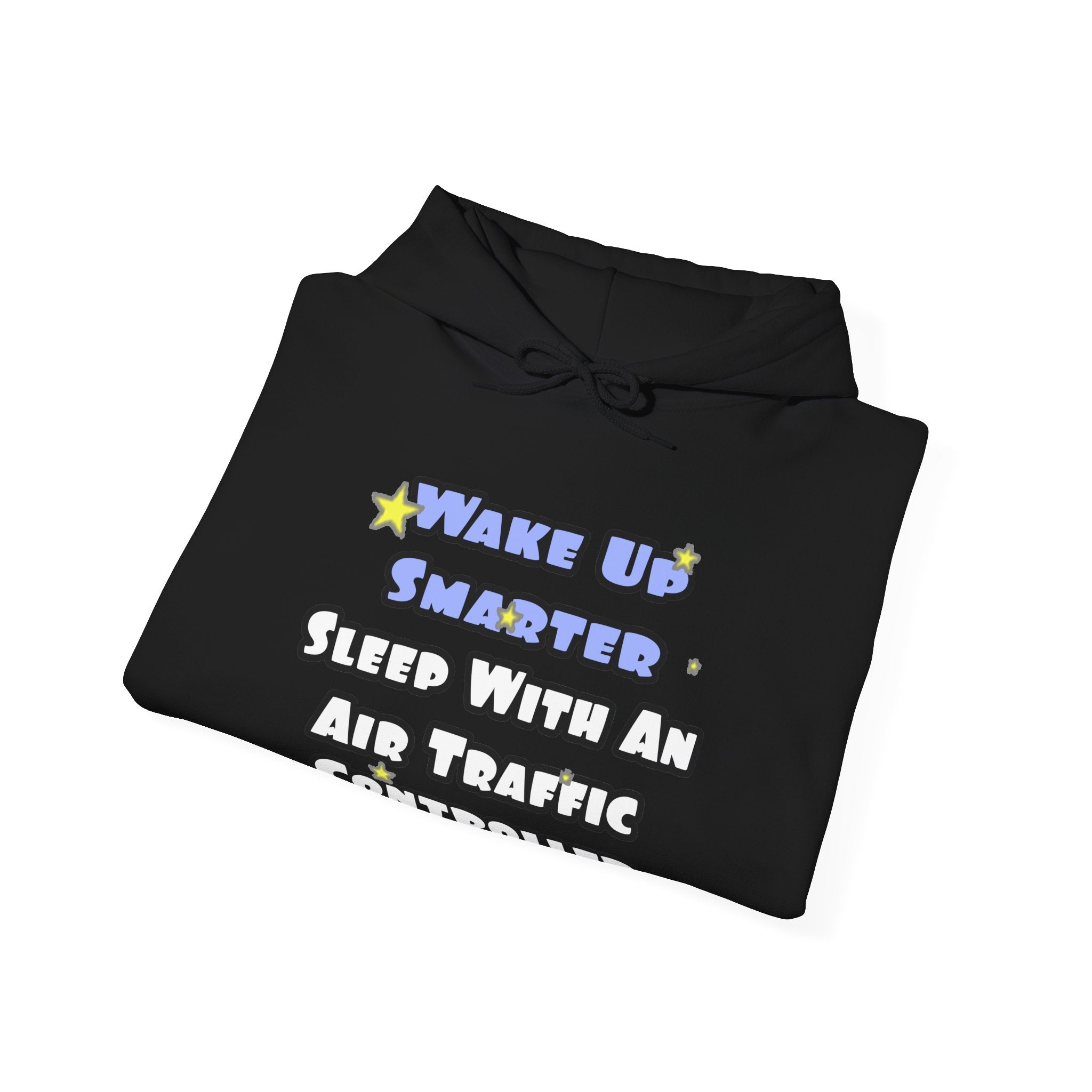 Wake Up Smarter...Sleep With an Air Traffic Controller - Unisex Heavy Blend™ Hooded Sweatshirt