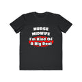 Nurse Midwife .. Big Deal - Men's Lightweight Fashion Tee