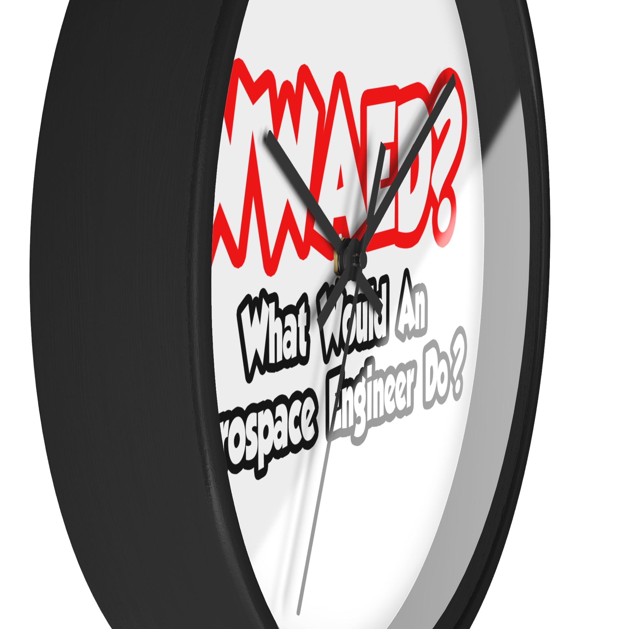 WWAED...What Would an Aerospace Engineer Do - Wall Clock