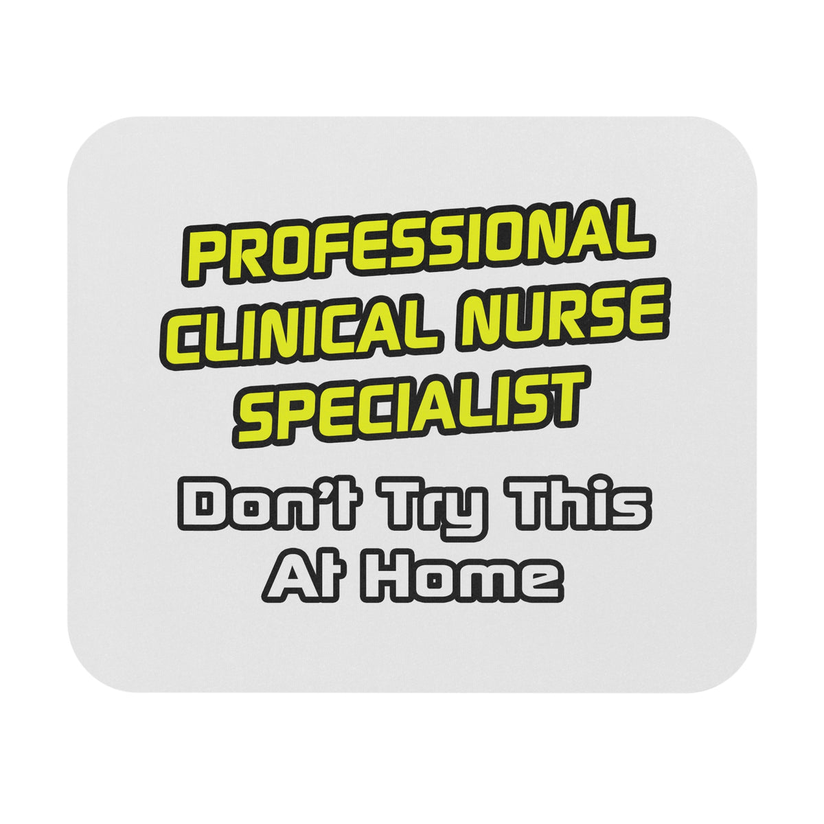 Professional Clinical Nurse Specialist .. Joke - Mouse Pad (Rectangle)