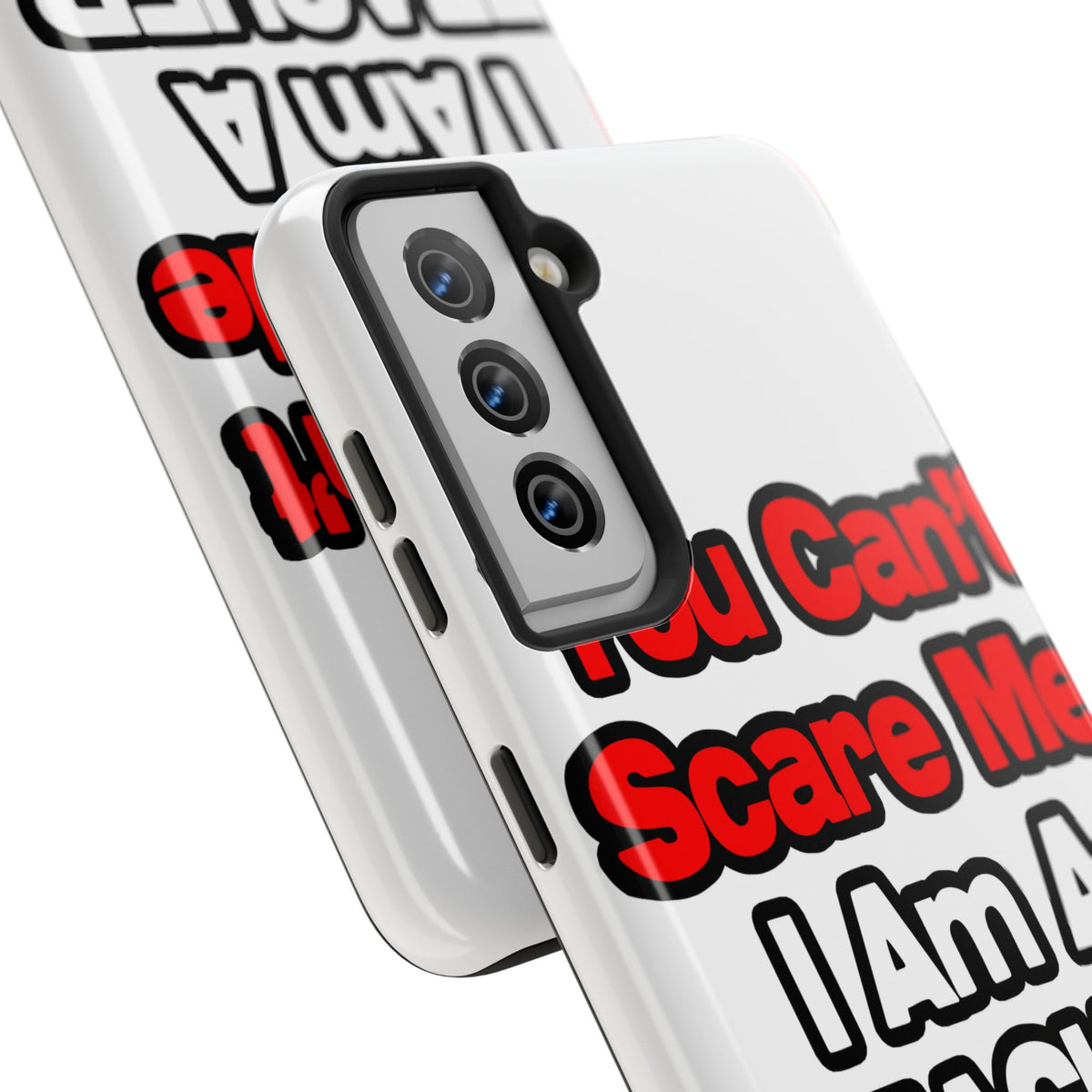 You Can't Scare Me...Teacher - Tough Phone Cases