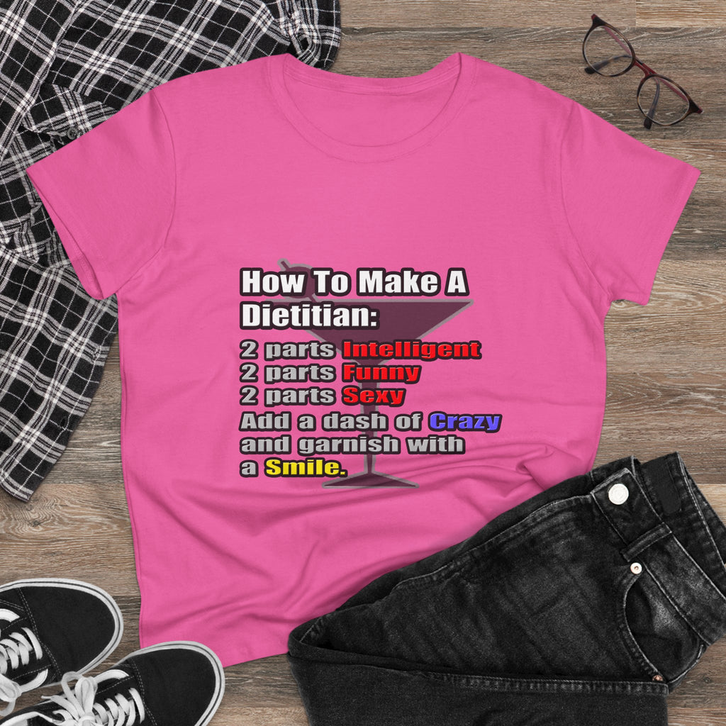 How To Make a Dietitian - Women's Midweight Cotton Tee