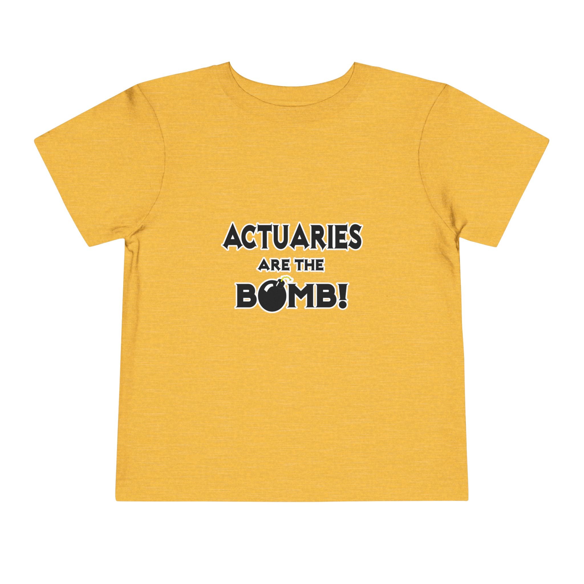 Actuaries Are The Bomb! - Toddler Short Sleeve Tee