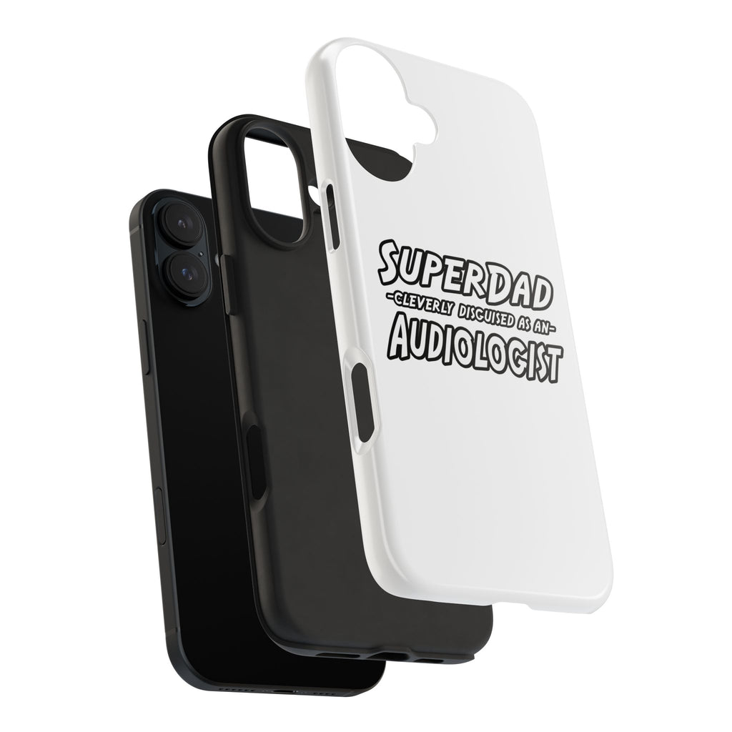 Super Dad...Audiologist - Tough Phone Cases