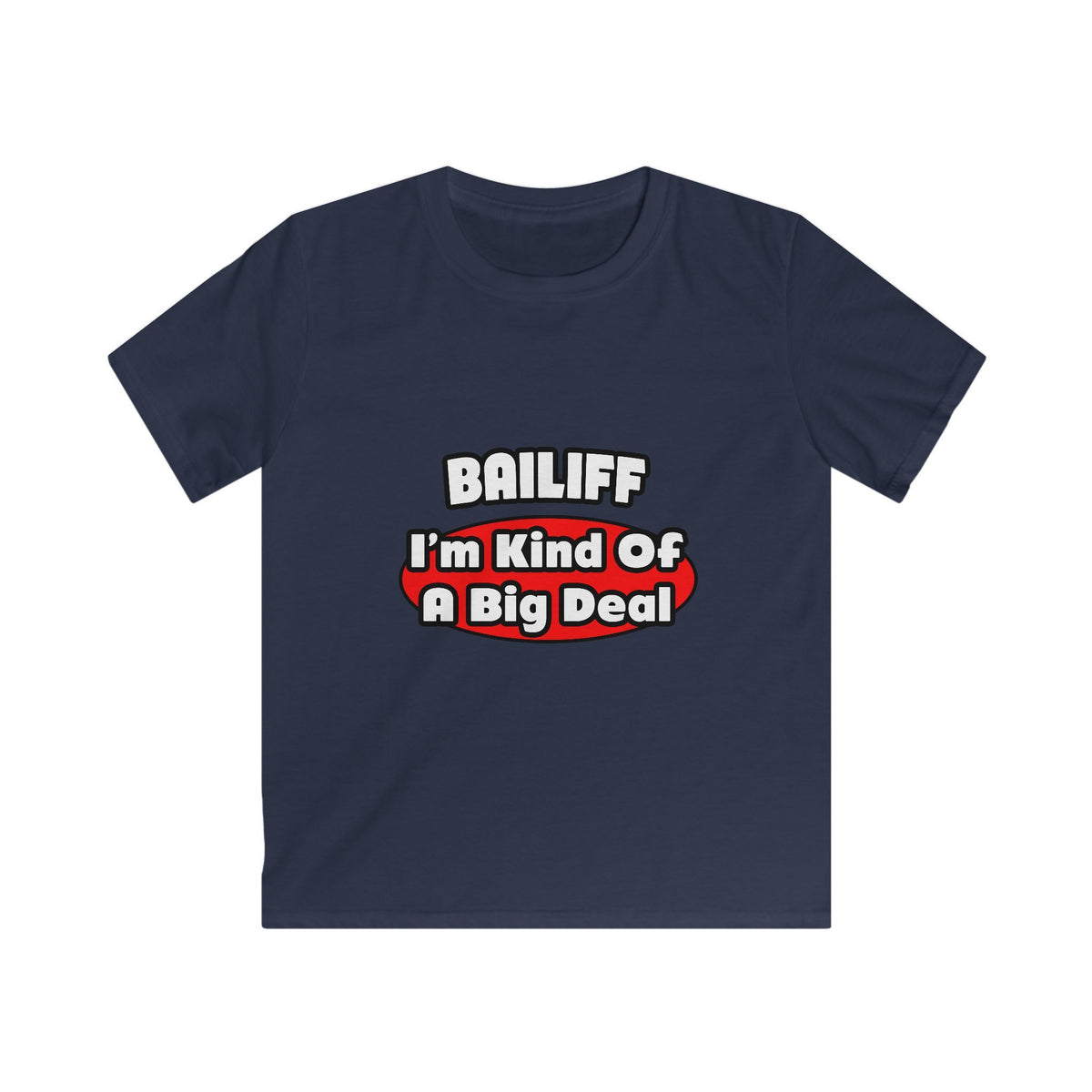 Bailiff ... Big Deal - Kids Softstyle Tee