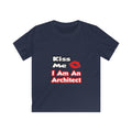 Kiss Me...I Am An Architect - Kids Softstyle Tee