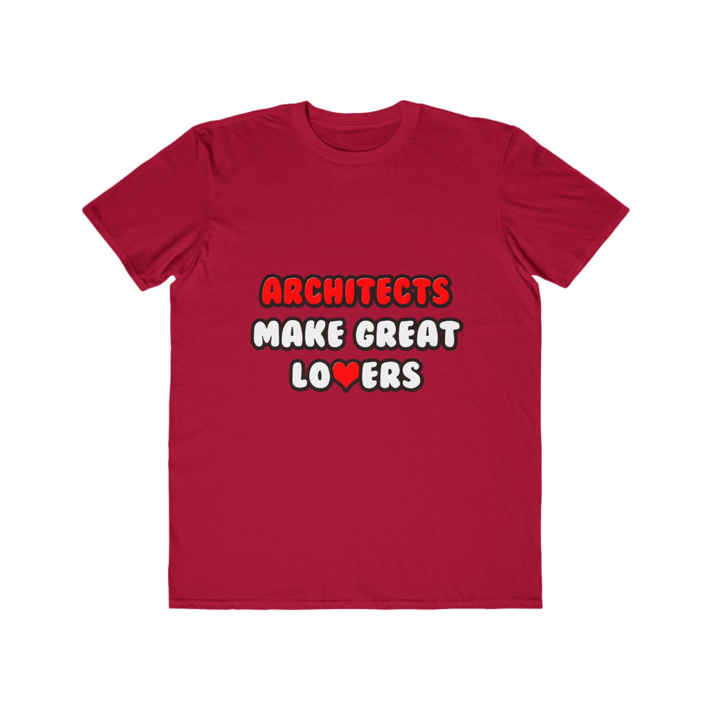 Architects Make Great Lovers - Men's Lightweight Fashion Tee