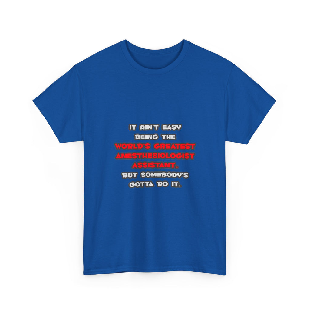 World's Greatest Anesthesiologist Asst Joke - Unisex Heavy Cotton Tee