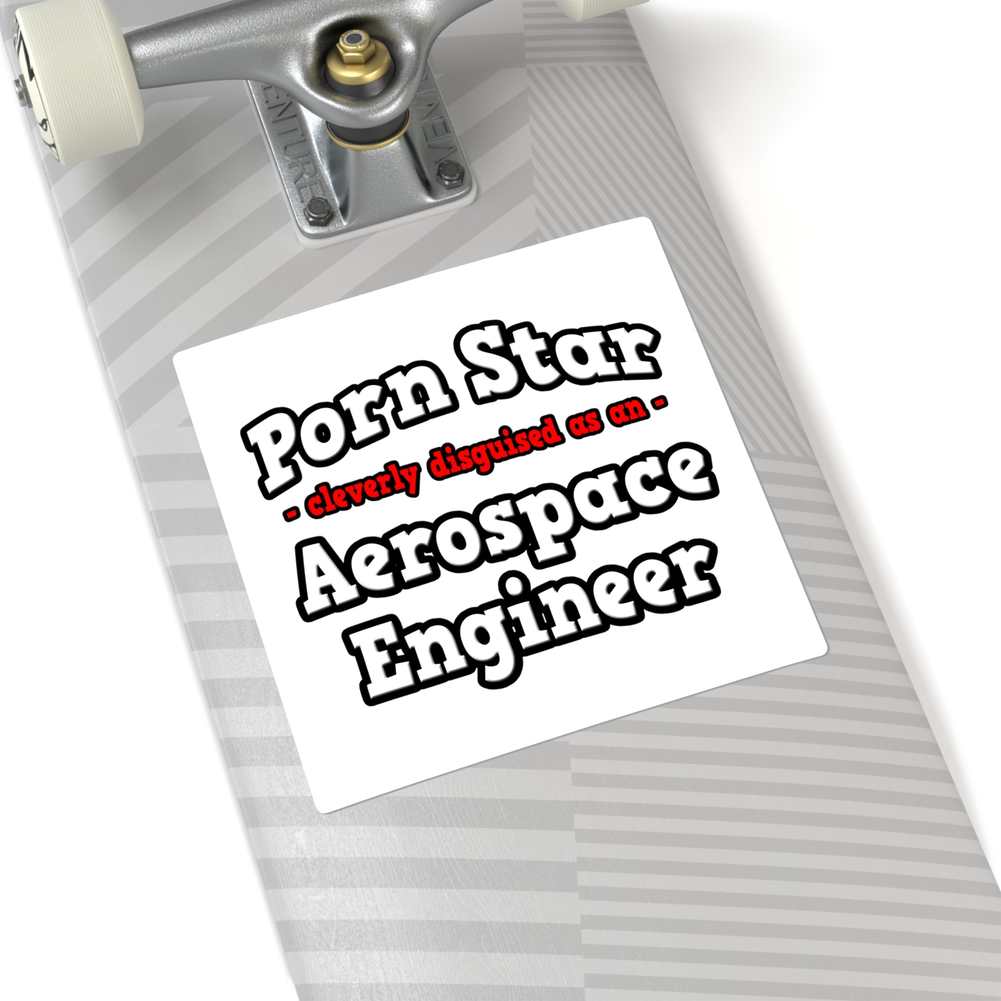 Porn Star...Aerospace Engineer - Square Stickers