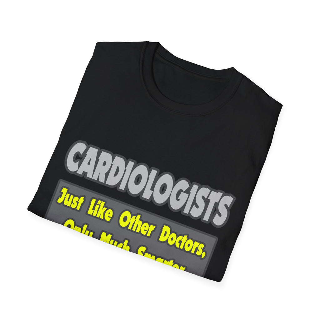 Cardiologists...Smarter - Unisex Softstyle T-Shirt
