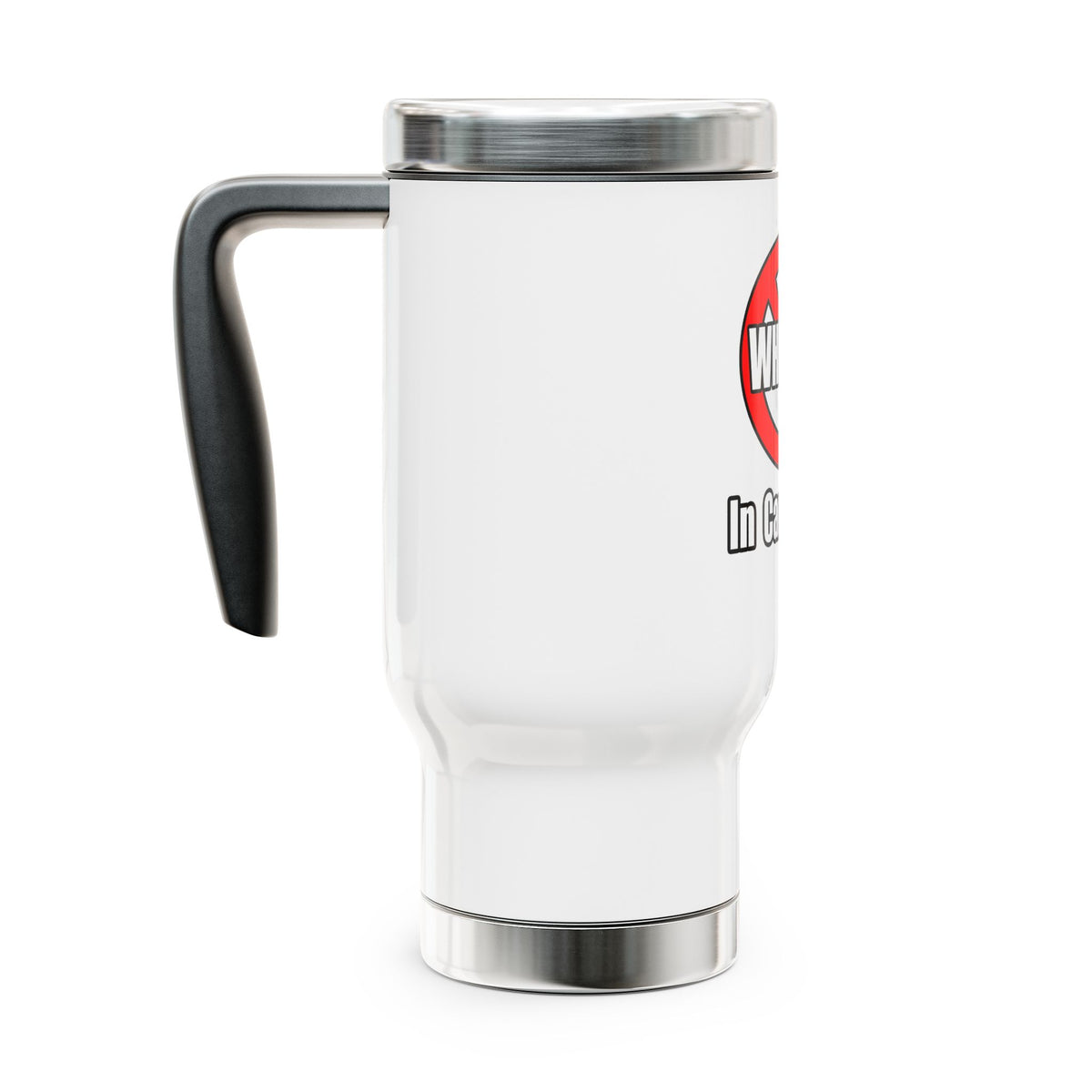 No Whining In Cardiology - Stainless Steel Travel Mug with Handle, 14oz