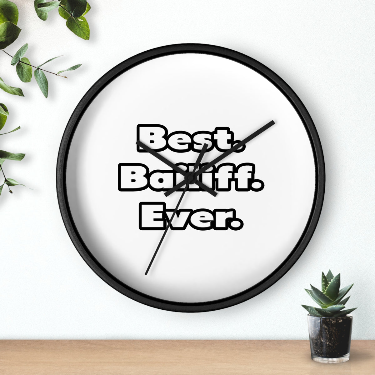 Best. Bailiff. Ever - Wall Clock