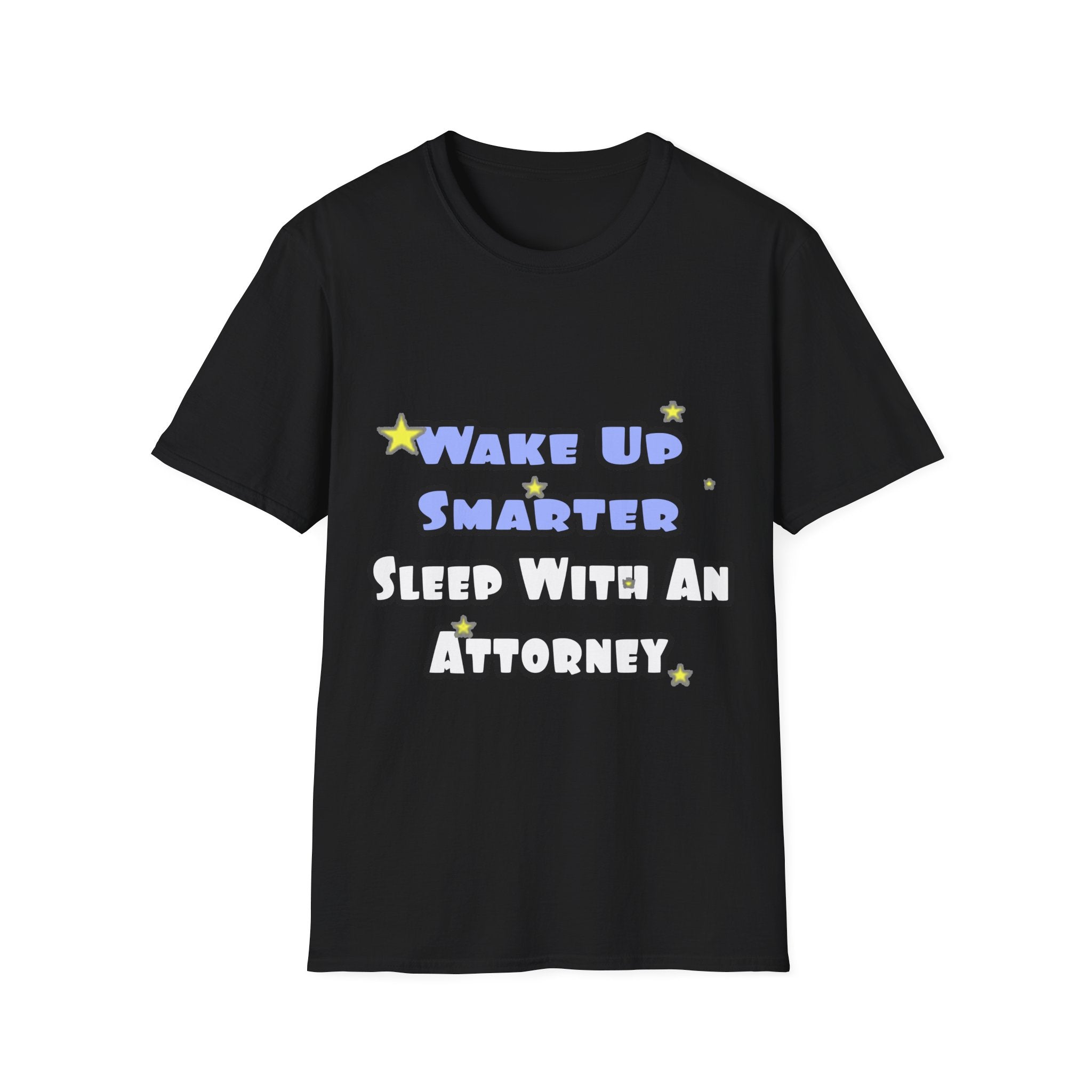 Wake Up Smarter...Sleep With an Attorney - Unisex Softstyle T-Shirt