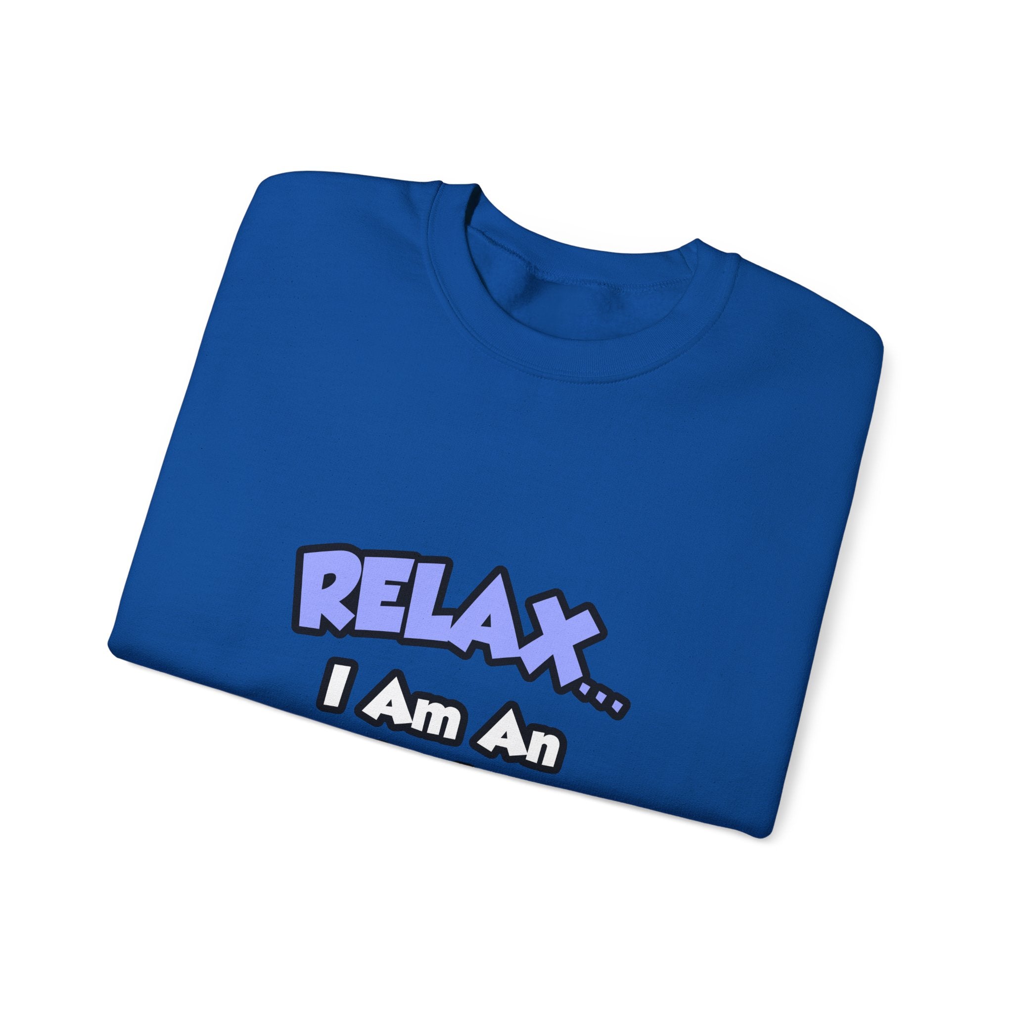 Relax .. I am an Anesthesiologist Assistant - Unisex Heavy Blend™ Crewneck Sweatshirt