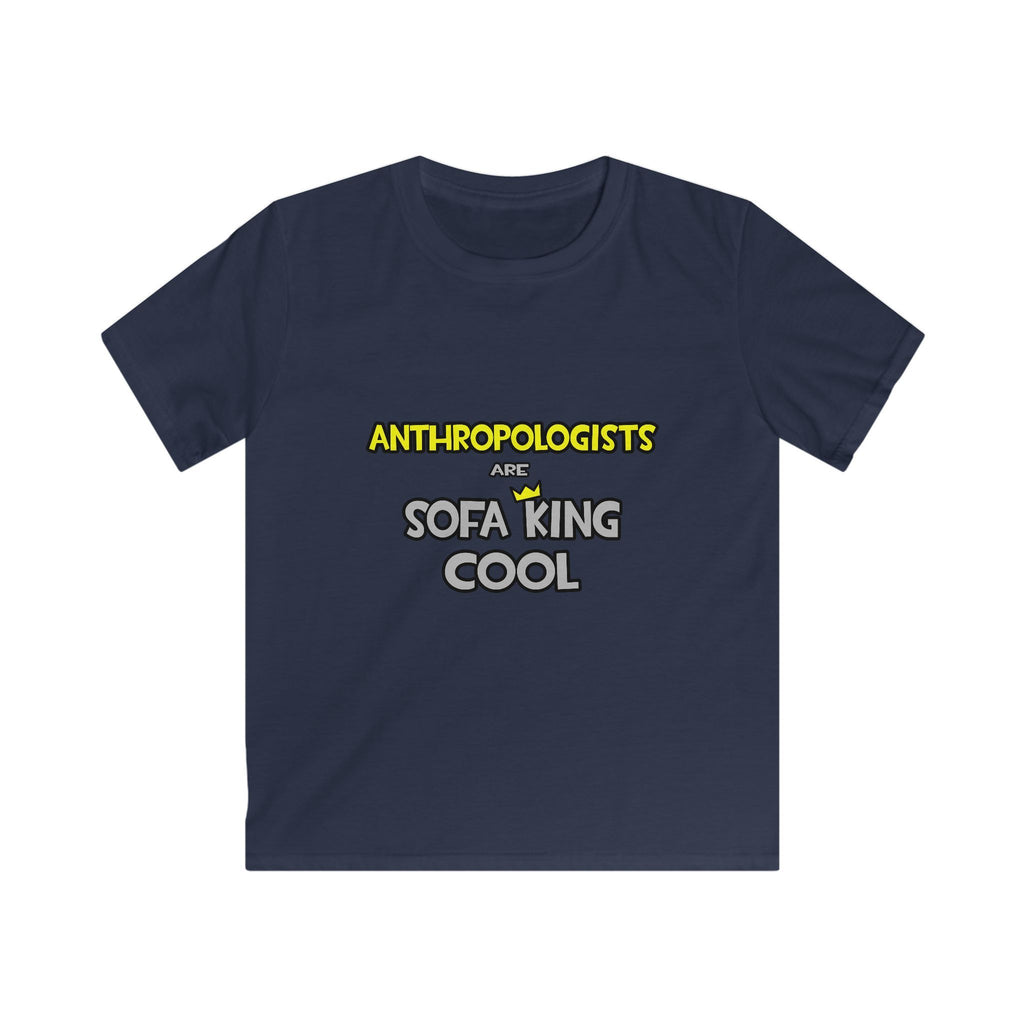 Anthropologists Are Sofa King Cool - Kids Softstyle Tee