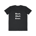Best. Chef. Ever - Men's Lightweight Fashion Tee