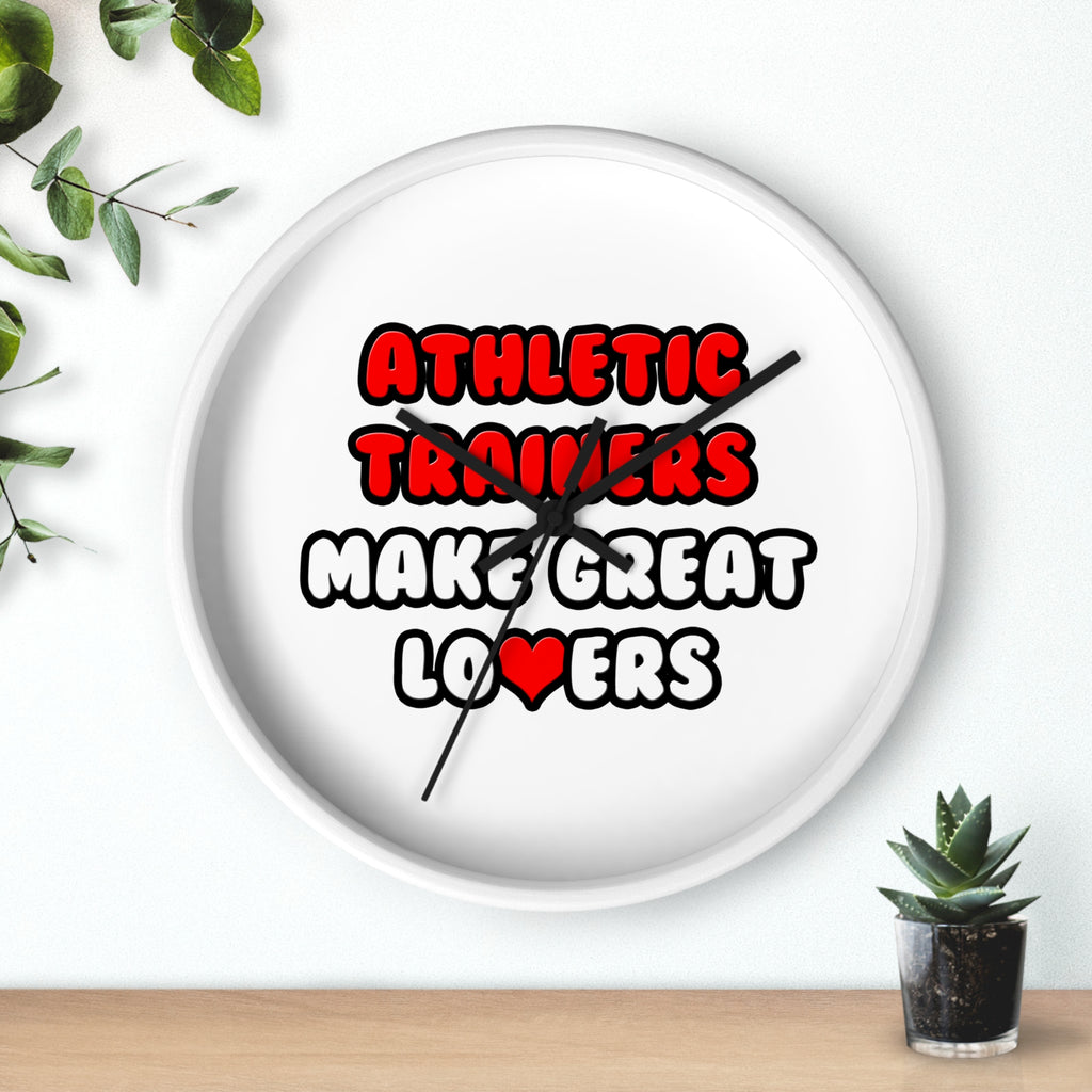 Athletic Trainers Make Great Lovers - Wall Clock