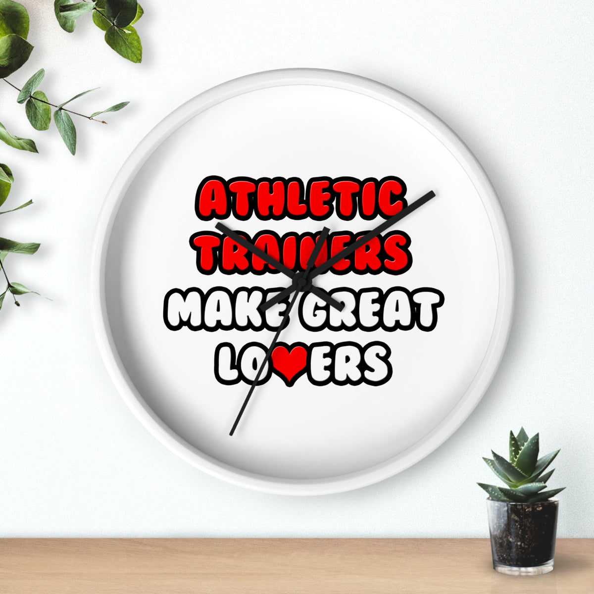 Athletic Trainers Make Great Lovers - Wall Clock