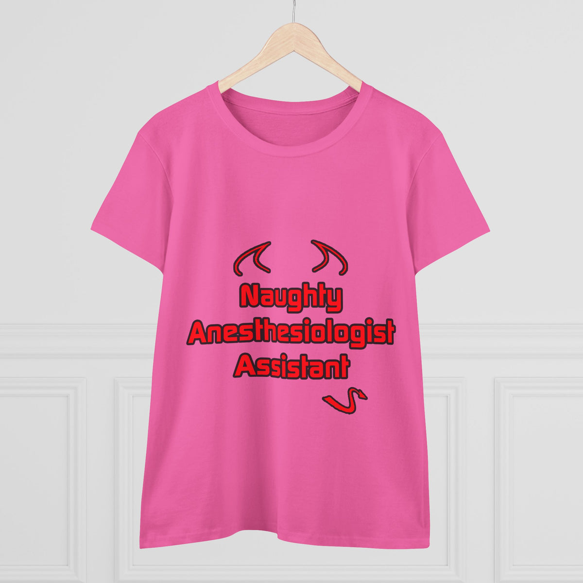 Naughty Anesthesiologist Assistant - Women's Midweight Cotton Tee