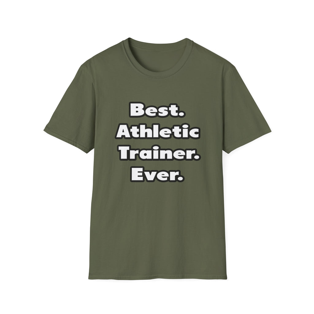 Best. Athletic Trainer. Ever - Unisex Softstyle T-Shirt