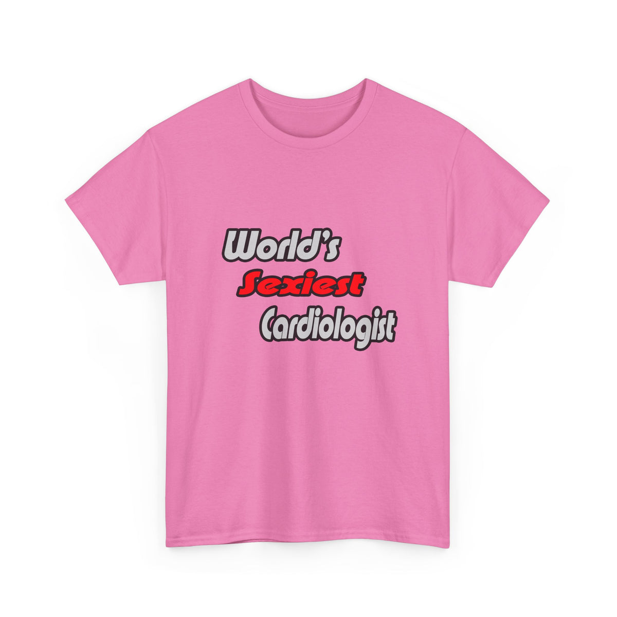 World's Sexiest Cardiologist - Unisex Heavy Cotton Tee