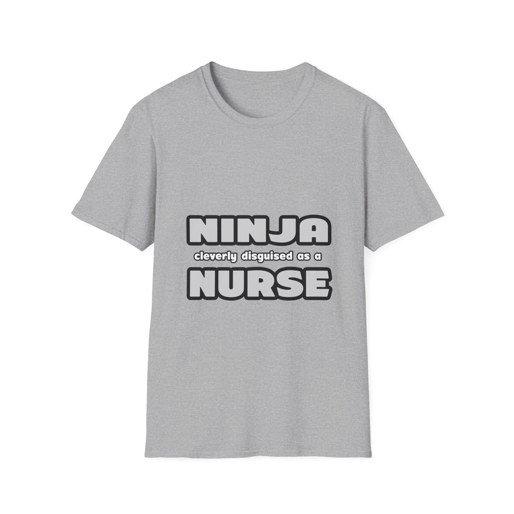 Ninja Cleverly Disguised As A Nurse - Unisex Softstyle T-Shirt